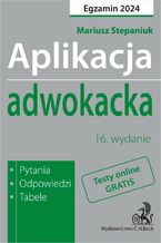 Aplikacja adwokacka 2024. Pytania odpowiedzi tabele + dostęp do testów online