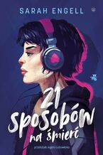 Okładka - 21 sposobów na śmierć - Sarah Engell