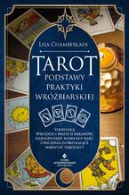 Okładka - Tarot podstawy praktyki wróżbiarskiej - Lisa Chamberlain