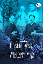 Okładka - Wieczny mąż - Fiodor Dostojewski