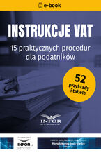Okładka - Instrukcje VAT. 15 praktycznych procedur dla podatników - praca zbiorowa