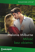 Okładka - Miłość bez obietnic - Melanie Milburne