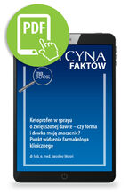 Okładka - Ketoprofen w sprayu o zwiększonej dawce - czy forma i dawka mają znaczenie? Punkt widzenia farmakologa klinicznego - Jarosław Woroń