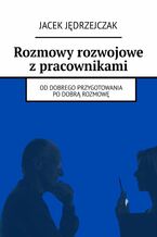 Okładka - Rozmowy rozwojowe z pracownikami - Jacek Jędrzejczak