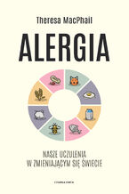 Okadka ksiki Alergia. Nasze uczulenia w zmieniajcym si wiecie