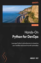 Okładka - Hands-On Python for DevOps. Leverage Python's native libraries to streamline your workflow and save time with automation - Ankur Roy
