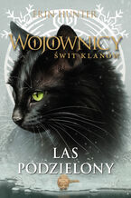 Okładka - Wojownicy. Las podzielony - Erin Hunter