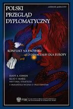 Okładka - Polski Przegląd Dyplomatyczny 4/2023 - Mazur Wojciech, Michał Lubina, Jacek Czaputowicz, Eliot Cohen, Zuzanna Nowak, Jakub Jakubowski, Jakub Pieńkowski, Marcin Przychodniak, Maciej Pawłowski, Michał Wojnarowicz, Przemysław Biskup, Stefania Kolarz, Kalwasiński Maciej, Tomasz Morozowski, Peter Hefele, Francois Heisbourg