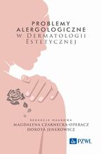 Okadka ksiki Problemy alergologiczne w dermatologii estetycznej