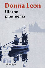 Okładka - Ulotne pragnienia. Komisarz Brunetti. Tom 30 - Donna Leon