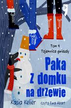 Okładka - Paka z domku na drzewie. Tom 4: Tajemnica gwiazdy - Kasia Keller