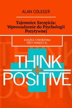 Okadka ksiki Tajemnice Szczcia: Wprowadzenie do Psychologii Pozytywnej