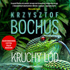 Okładka - Kruchy lód - Krzysztof Bochus
