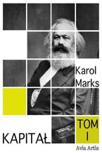 Okładka - Kapitał TOM I - Karol Marks