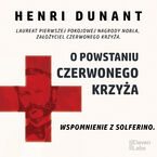 Okładka - O powstaniu Czerwonego Krzyża. Wspomnienie z Solferino - Henri Dunant