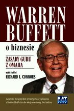 Warren Buffett o biznesie. Zasady guru z Omaha