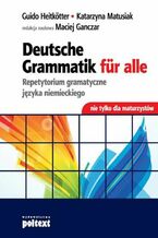 Okadka ksiki Deutsche Grammatik fur alle. Repetytorium gramatyczne jzyka niemieckiego nie tylko dla maturzystw