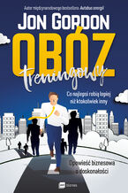 Okładka - Obóz treningowy. Co najlepsi robią lepiej niż inni - Jon Gordon