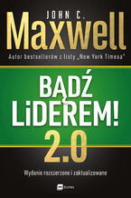 Okładka - Bądź liderem! 2.0 - John C. Maxwell