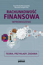 Okładka - Rachunkowość finansowa. Teoria, przykłady, zadania - Ewa Wanda Maruszewska, Marzena Strojek-Filus