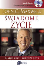 Okładka - Świadome życie- Audio. Nadaj życiu głębszy sens - John C. Maxwell