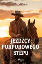 Okładka - Jeźdźcy purpurowego stepu - Zane Grey