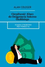 Cierpliwość: Klucz do Osiągnięcia Sukcesu Osobistego