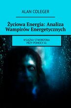 yciowa Energia: Analiza Wampirw Energetycznych