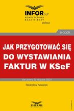 Jak przygotować się do wystawiania faktur w KSeF