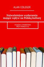 Najważniejsze wydarzenia mające wpływ na Polską kulturę