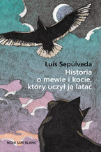 Okładka - Historia o mewie i kocie, który uczył ją latać - Luis Sepúlveda