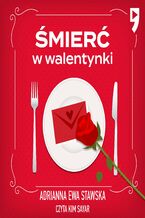 Okładka - Śmierć w walentynki - Adrianna Ewa Stawska