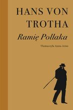 Okładka - Ramię Pollaka - Hans von Trotha