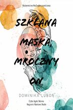 Szklana maska, mroczny on