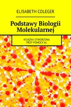 Okadka ksiki Podstawy Biologii Molekularnej