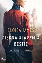 Okładka - Piękna ujarzmia bestię (#2) - Eloisa James