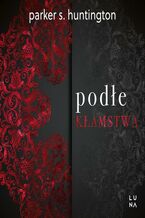 Okładka - Podłe kłamstwa - Parker S. Huntington