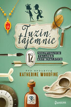 Okładka - Tuzin tajemnic - Robin Stevens, Katherine Woodfine, Sally Nicholls, Helen Moss, Caroline Lawrence, Harriet Whitehorn, Elen Caldecott, Frances Hardinge, Susie Day, Kate Pankhurst, Clementine Beauvais, Julia Golding	Mystery & Mayhem	angielski	Magdalena Witkowska