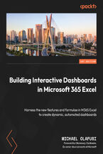 Building Interactive Dashboards in Microsoft 365 Excel. Harness the new features and formulae in M365 Excel to create dynamic, automated dashboards