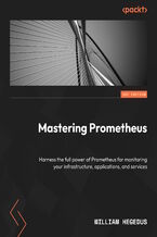 Okadka ksiki Mastering Prometheus. Gain expert tips to monitoring your infrastructure, applications, and services