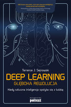 Okładka - Deep learning Głęboka rewolucja. Kiedy sztuczna inteligencja spotyka się z ludzką - Terrence J. Sejnowski