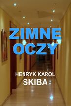 Okładka - Zimne oczy - Henryk Karol Skiba