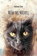 Okładka - Mów mi Majkel - Helen Cat