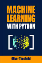 Okadka ksiki Machine Learning with Python. Unlocking AI Potential with Python and Machine Learning