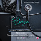 W rękach boga. Neurochirurdzy. Tom 1