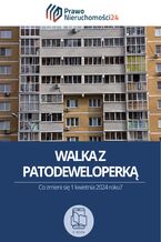 Okadka ksiki Walka z patodeweloperk. Co zmieni si 1 kwietnia 2024 roku?