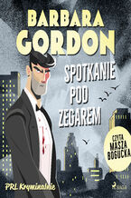 Okładka - Spotkanie pod zegarem - Barbara Gordon