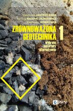 Okładka - Zrównoważona geotechnika - materiały alternatywne Część 1 - Małgorzata Jastrzębska, Magdalena Kowalska, Karolina Knapik-Jajkiewicz