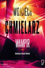 Okładka - Wampir - Wojciech Chmielarz