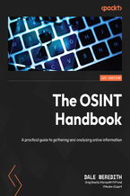 The OSINT Handbook. A practical guide to gathering and analyzing online information